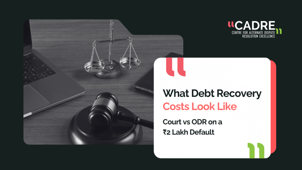 What Debt Recovery Costs Look Like: Court vs ODR on a ₹2 Lakh Default