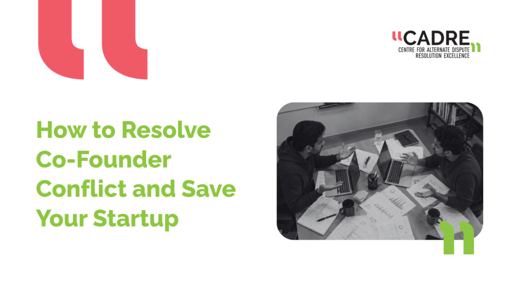 How to Resolve Co-Founder Conflict and Save Your Startup
