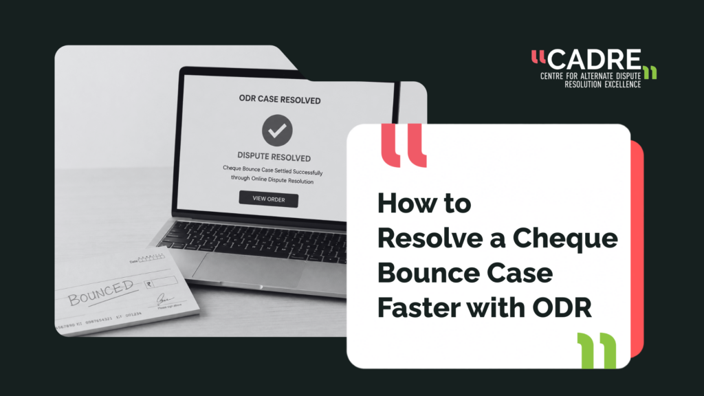 How to Resolve a Cheque Bounce Case Faster with ODR
