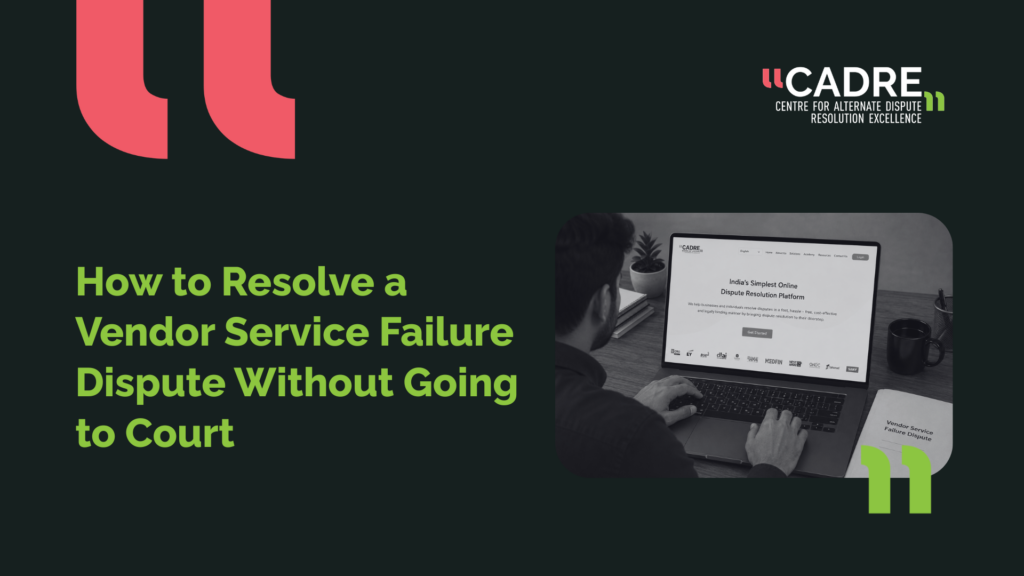 How to Resolve a Vendor Service Failure Dispute Without Going to Court